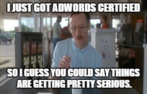 PPC Meme - AdWords Certification - marketlaunchdigital